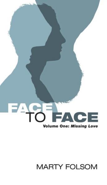 Face to Face Volume One: Missing Love