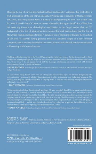 Daniel's Son of Man in Mark: A Redefinition of the Jerusalem Temple and the Formation of a New Covenant Community
