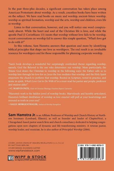What's Love Got to Do with It?: How the Heart of God Shapes Worship
