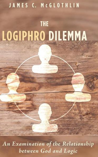 The Logiphro Dilemma: An Examination of the Relationship Between God and Logic