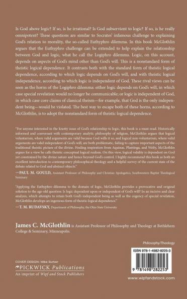 The Logiphro Dilemma: An Examination of the Relationship Between God and Logic