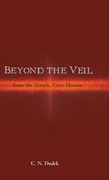 Beyond the Veil: Enter the Temple Enter Heaven