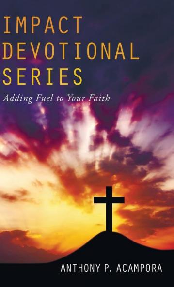 Impact Devotional Series: Adding Fuel to Your Faith