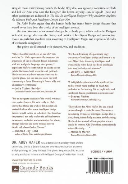 The Not-So-Intelligent Designer: Why Evolution Explains the Human Body and Intelligent Design Does Not