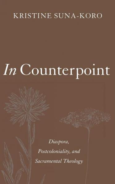 In Counterpoint: Diaspora Postcoloniality and Sacramental Theology