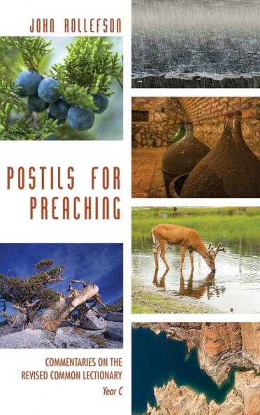 Postils for Preaching: Commentaries on the Revised Lectionary Year C
