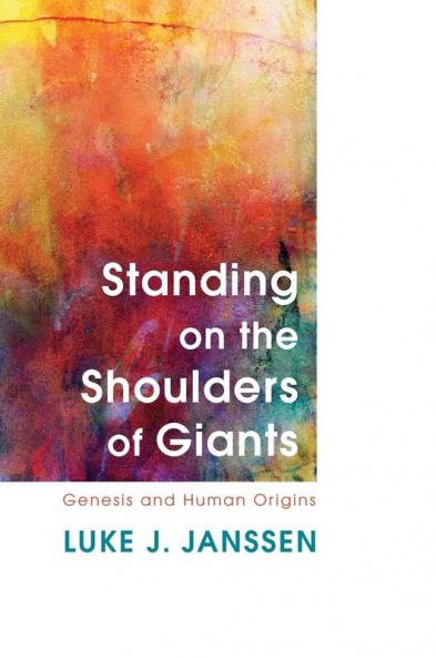 Standing on the Shoulders of Giants: Genesis and Human Origins