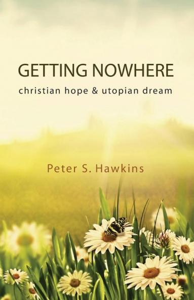 Getting Nowhere: Christian Hope & Utopian Dream