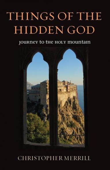 Things of the Hidden God: Journey to the Holy Mountain