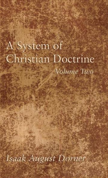 A System of Christian Doctrine Volume 2