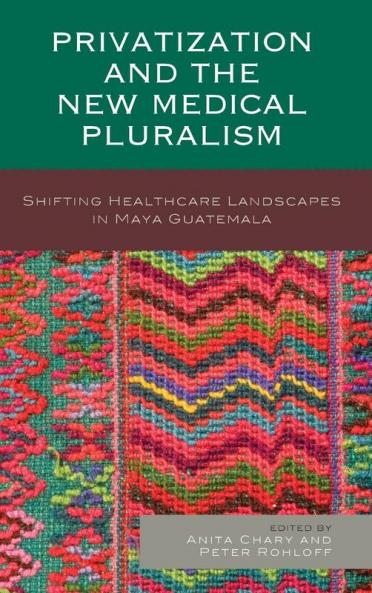 Privatization and the New Medical Pluralism