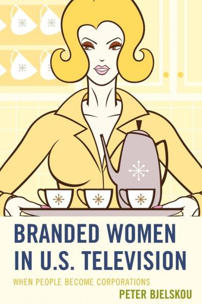 Branded Women in U.S. Television