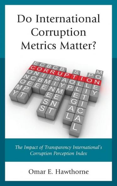 Do International Corruption Metrics Matter?