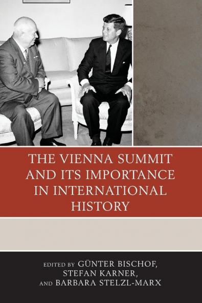 Vienna Summit and Its Importance in International History