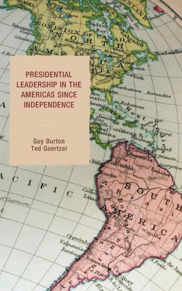 Presidential Leadership in the Americas since Independence