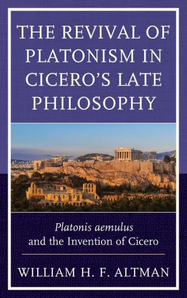 Revival of Platonism in Cicero's Late Philosophy