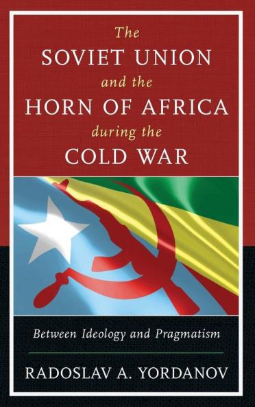 Soviet Union and the Horn of Africa during the Cold War