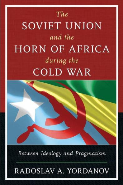 Soviet Union and the Horn of Africa during the Cold War