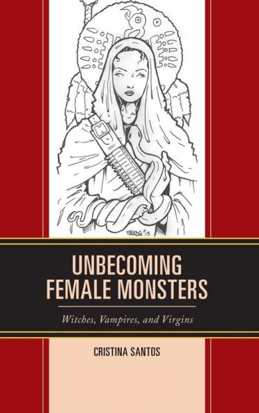 Unbecoming Female Monsters