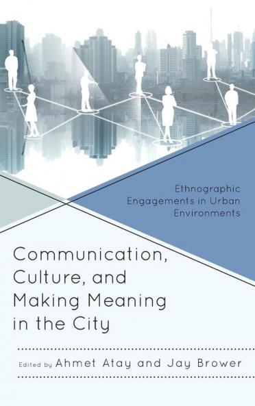 Communication Culture and Making Meaning in the City