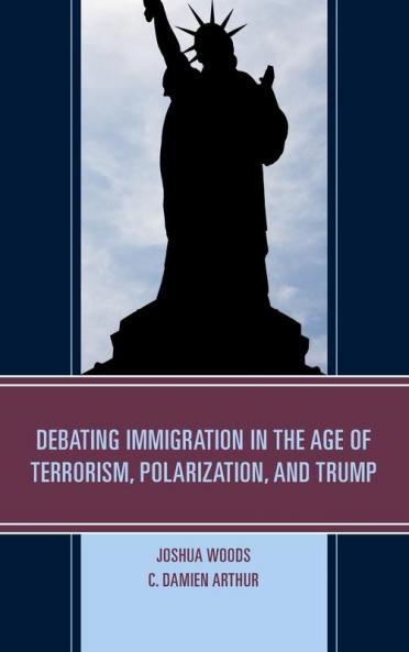 Debating Immigration in the Age of Terrorism Polarization and Trump