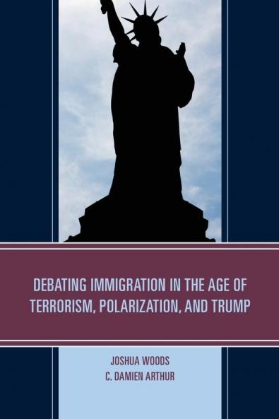 Debating Immigration in the Age of Terrorism Polarization and Trump