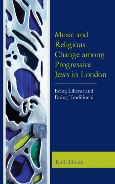 Music and Religious Change among Progressive Jews in London