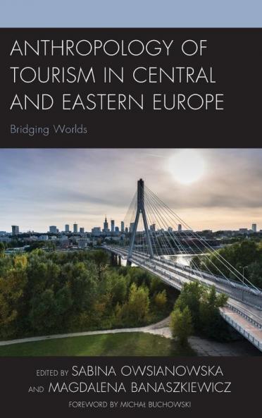 Anthropology of Tourism in Central and Eastern Europe