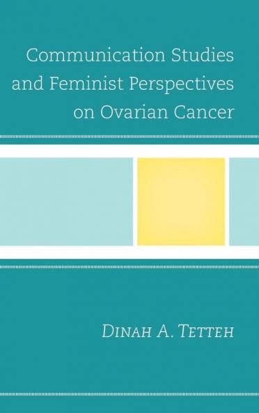 Communication Studies and Feminist Perspectives on Ovarian Cancer