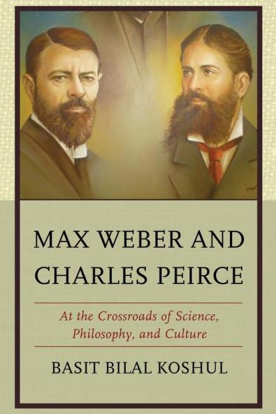 Max Weber and Charles Peirce