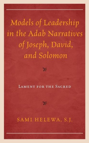 Models of Leadership in the Adab Narratives of Joseph David and Solomon
