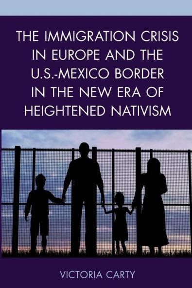 Immigration Crisis in Europe and the U.S.-Mexico Border in the New Era of Heightened Nativism
