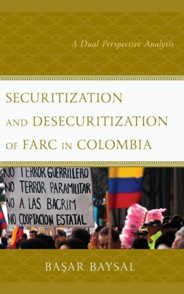 Securitization and Desecuritization of FARC in Colombia