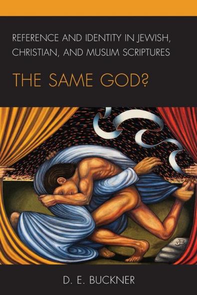 Reference and Identity in Jewish Christian and Muslim Scriptures