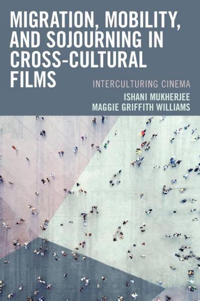 Migration Mobility and Sojourning in Cross-cultural Films