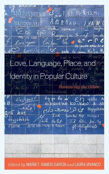Love Language Place and Identity in Popular Culture