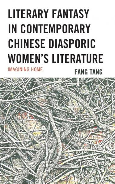 Literary Fantasy in Contemporary Chinese Diasporic Women's Literature