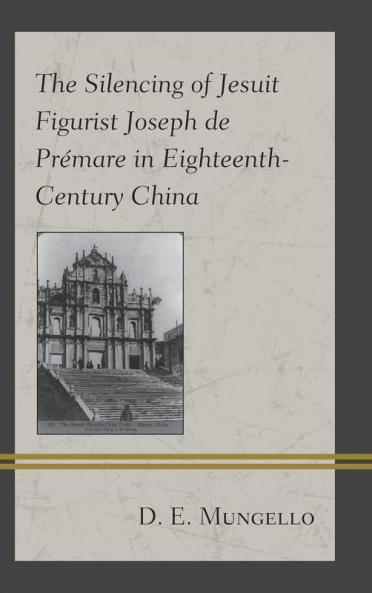 Silencing of Jesuit Figurist Joseph de Prémare in Eighteenth-Century China