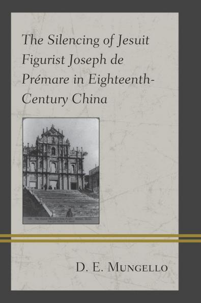 Silencing of Jesuit Figurist Joseph de Prémare in Eighteenth-Century China