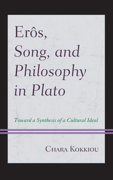 Erôs Song and Philosophy in Plato