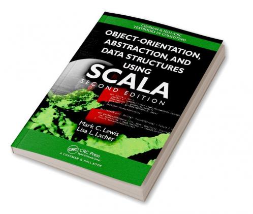 Object-Orientation Abstraction and Data Structures Using Scala