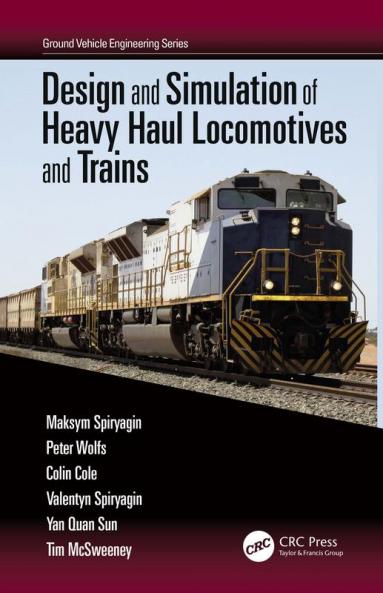 Design and Simulation of Heavy Haul Locomotives and Trains