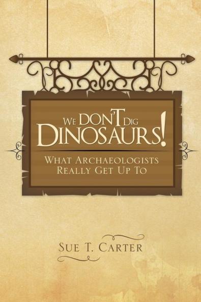 We Don't Dig Dinosaurs!