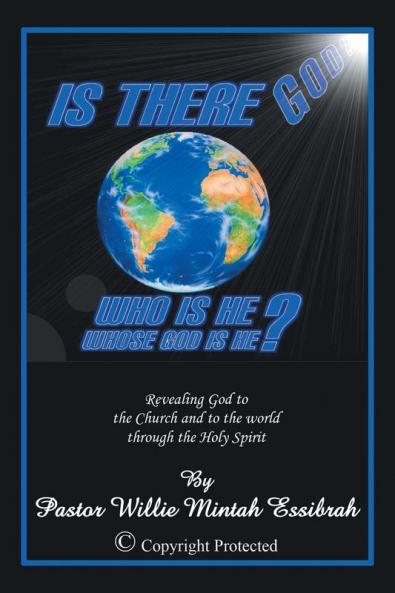 Is There God? Who Is He? Whose God Is He?