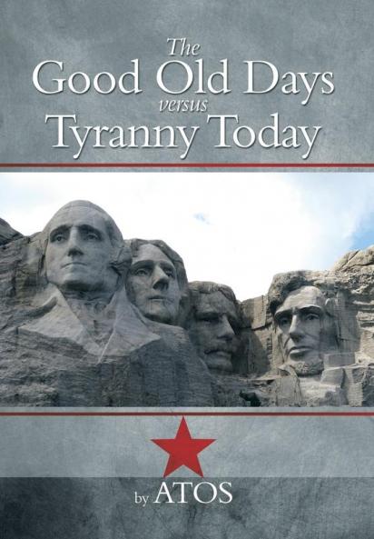 The Good Old Days Versus Tyranny Today