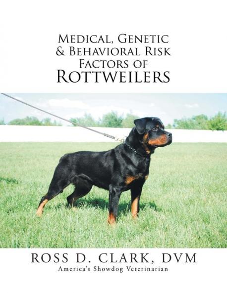 Medical Genetic & Behavioral Risk Factors of Rottweilers