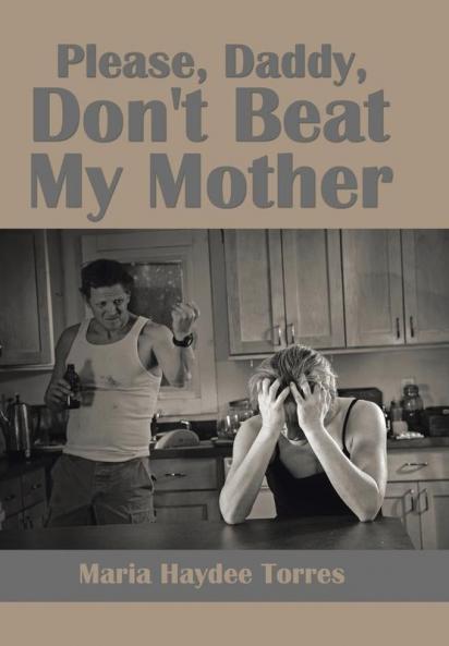 Please Daddy Don't Beat My Mother