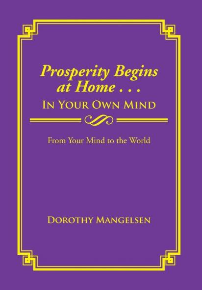 Prosperity Begins at Home . . . in Your Own Mind