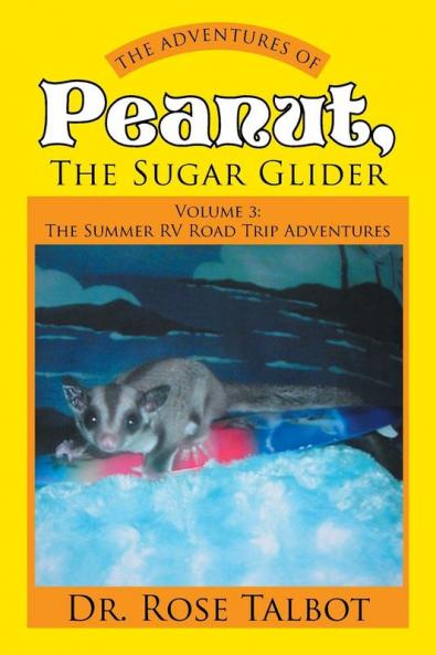 The Adventures of Peanut the Sugar Glider