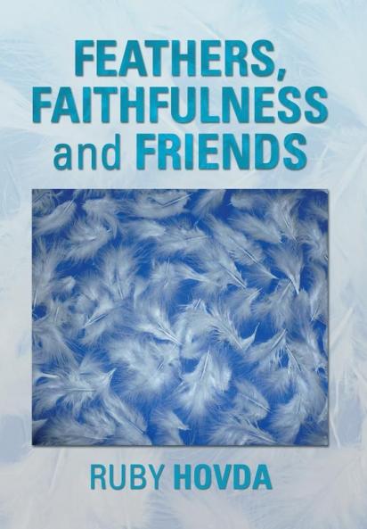 Feathers Faithfulness and Friends